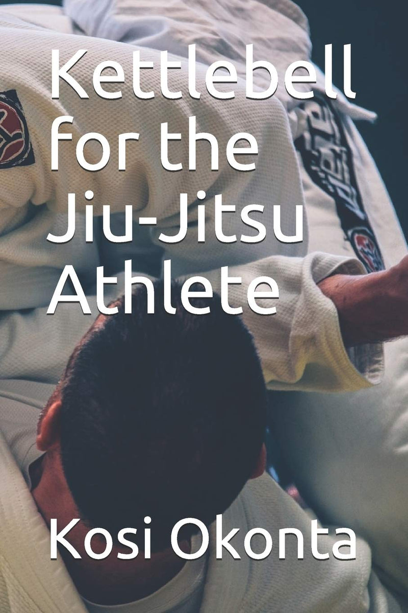 Laad afbeelding in Galerijviewer, Kettlebell for the Jiu-Jitsu Athlete
