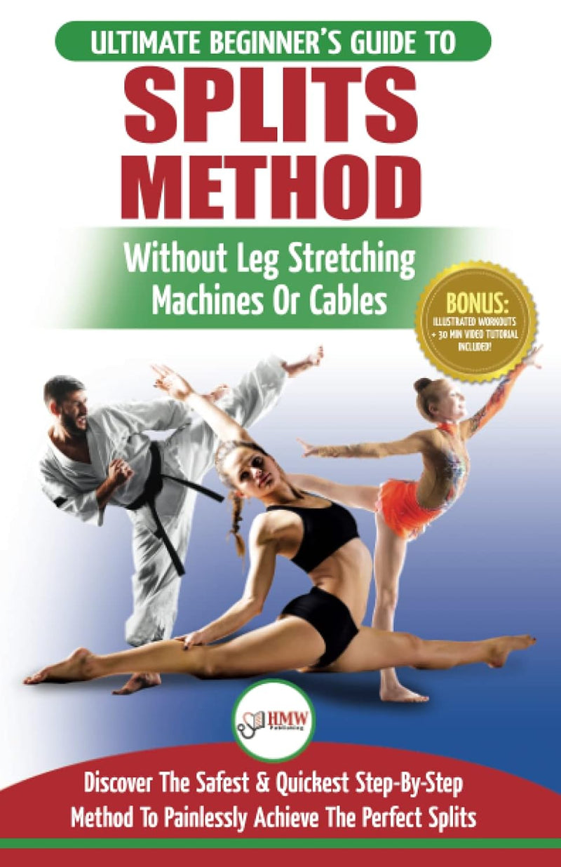 Laden Sie das Bild in Galerie -Viewer, Splits: Stretching: Flexibility - Martial Arts, Ballet, Dance &amp; Gymnastics Secrets To Do Splits - Without Leg Stretching Machines or Cables
