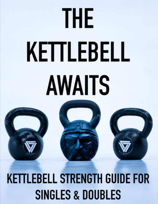 The Kettlebell Awaits: Kettlebell Strength Guide For Singles & Doubles