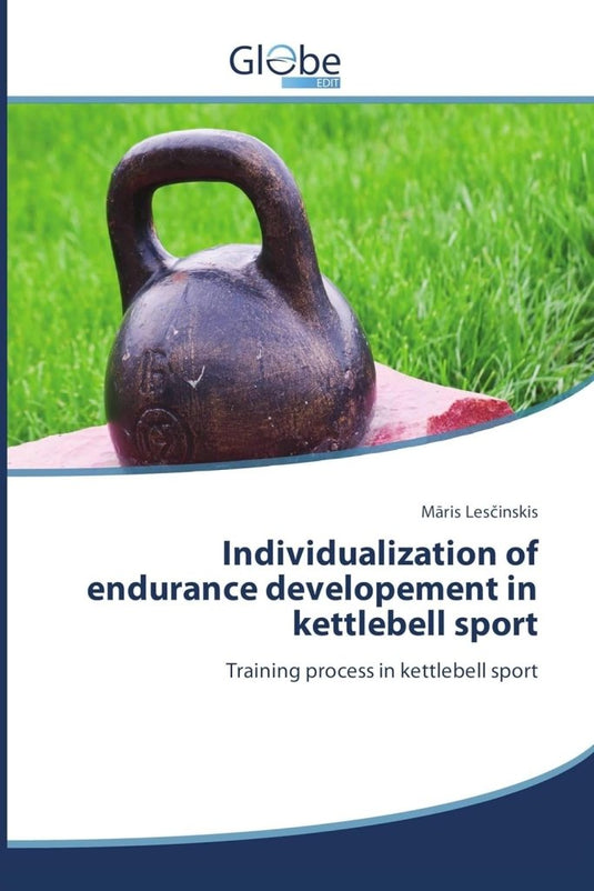 Individualization of endurance developement in kettlebell sport: Training process in kettlebell sport - happygetfit.com