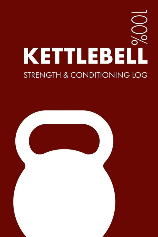 Kettlebell Strength and Conditioning Log: Daily Kettlebell Sports Workout Journal and Fitness Diary For Practitioner and Instructor - Notebook - happygetfit.com