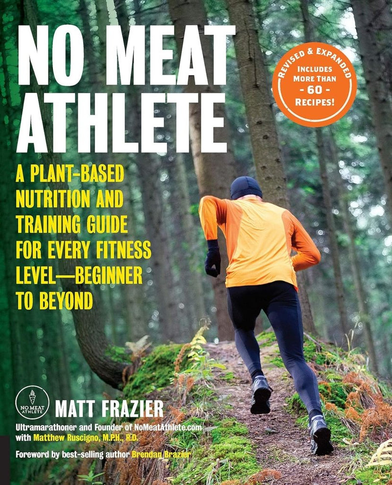 Laad afbeelding in Galerijviewer, No Meat Athlete, Revised and Expanded: A Plant-Based Nutrition and Training Guide for Every Fitness Level―Beginner to Beyond [Includes More Than 60 Recipes!] - happygetfit.com
