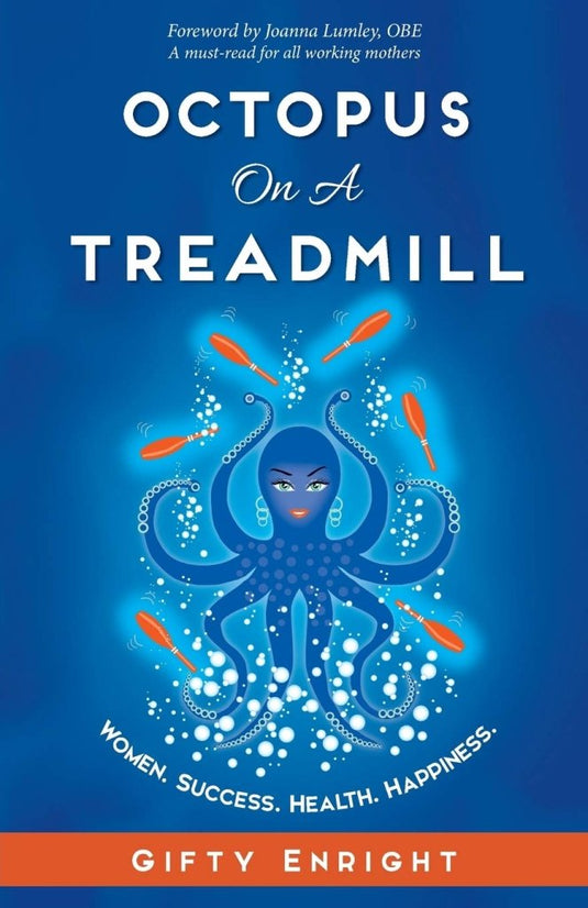 Octopus on a Treadmill: Women. Success. Health. Happiness - happygetfit.com