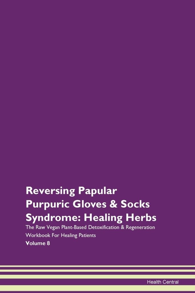 Laad afbeelding in Galerijviewer, Reversing Papular Purpuric Gloves &amp; Socks Syndrome: Healing Herbs The Raw Vegan Plant-Based Detoxification &amp; Regeneration Workbook for Healing Patients. Volume 8 - happygetfit.com
