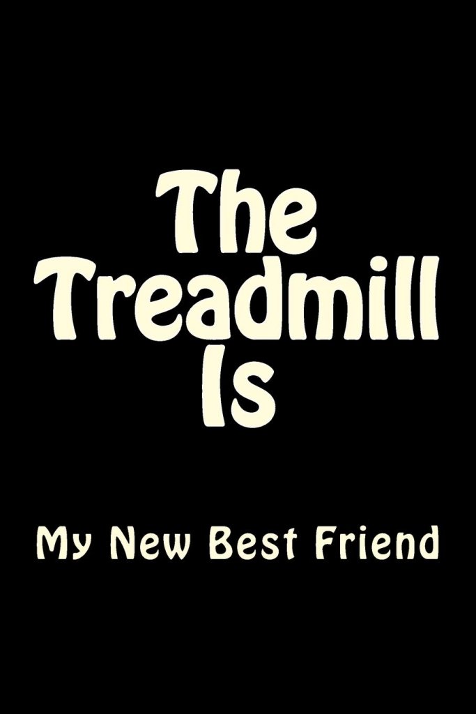 Laad afbeelding in Galerijviewer, The Treadmill Is My New Best Friend: Blank Lined Workout Journal 6x9 - Funny Gift Notebook for Gym Junkies (Gym Rats Books Series) - happygetfit.com
