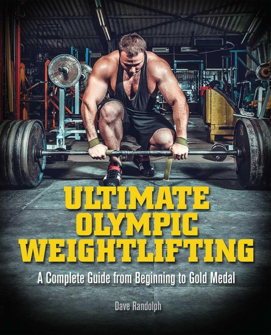 Ultimate Olympic Weightlifting: A Complete Guide to Barbell Lifts. . . from Beginner to Gold Medal - happygetfit.com
