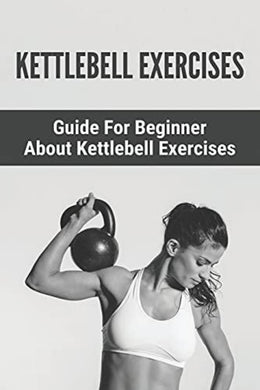 De cover van een kettlebell-oefengids toont een vrouw met een paardenstaart die een kettlebell van 8 kg optilt. De tekst hierboven luidt: 