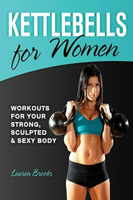 Gekleed in trainingskleding houdt een vrouw twee kettlebells stevig vast. Op de cover van het boek staat 