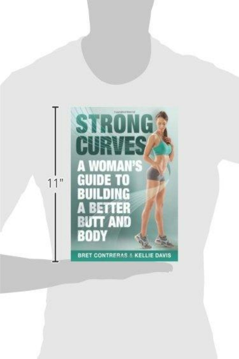 Laad afbeelding in Galerijviewer, Op de cover van &quot;Strong Curves: A Woman&#39;s Guide To Building A Better Butt And Body&quot; van Bret Contreras en Kellie Davis staat een vrouw in sportkleding afgebeeld, waarmee hun fitnessexpertise wordt benadrukt.
