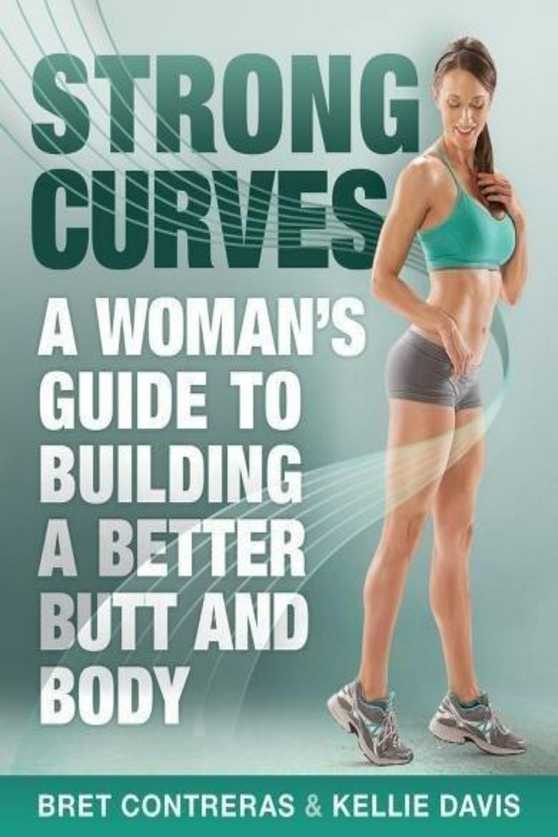 Laad afbeelding in Galerijviewer, Op de cover van &quot;Strong Curves: A Woman&#39;s Guide To Building A Better Butt And Body&quot; van Bret Contreras en Kellie Davis staat een fitte vrouw afgebeeld in sportkleding. Dit weerspiegelt de focus van het boek op fitnessprogramma&#39;s voor lichaamsverbetering.
