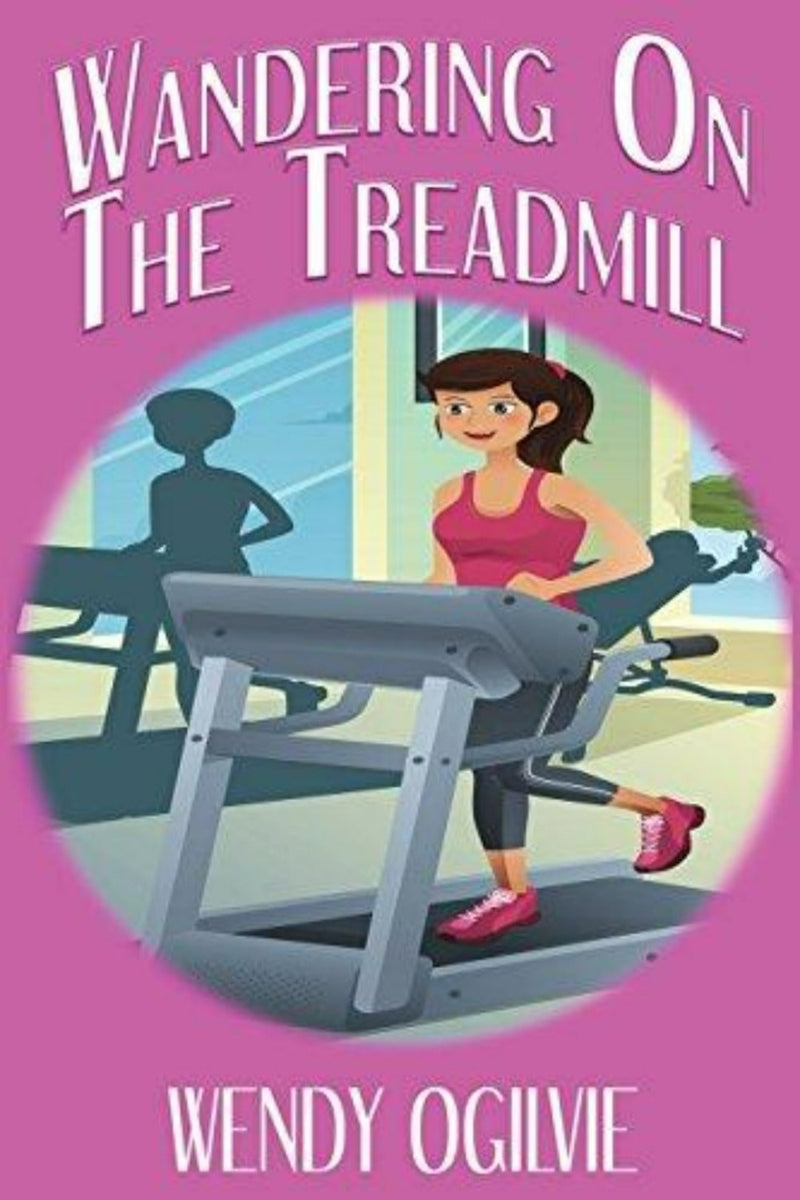 Load image into Gallery viewer, Het boek &quot;Wandering on the Treadmill&quot; van Wendy Ogilvie heeft een geïllustreerde cover met een vrouw die samen met een personal trainer op een loopband in een sportschool rent, tegen een roze achtergrond.
